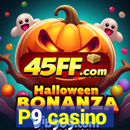 P9 casino
